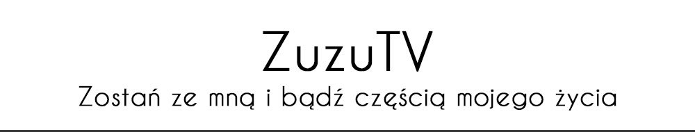 Świat ZuzuTV – Zostań ze mną i mnie wspieraj… Piszę dla Ciebie
